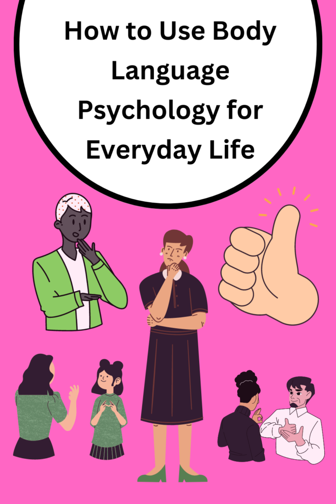 How to use body language psychology for everyday life