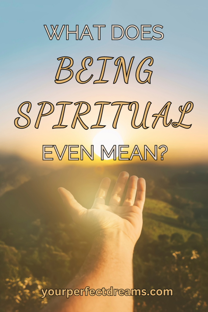 What does it mean to be spiritual? 